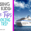 Cruising with kids? Check out these cruise booking tips before you book!