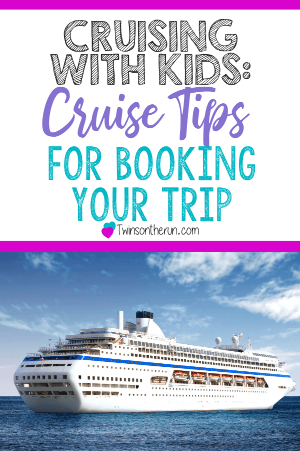 Get the cruise booking tips you need to travel successfully with young kids!