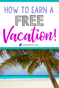 how to earn a free vacation